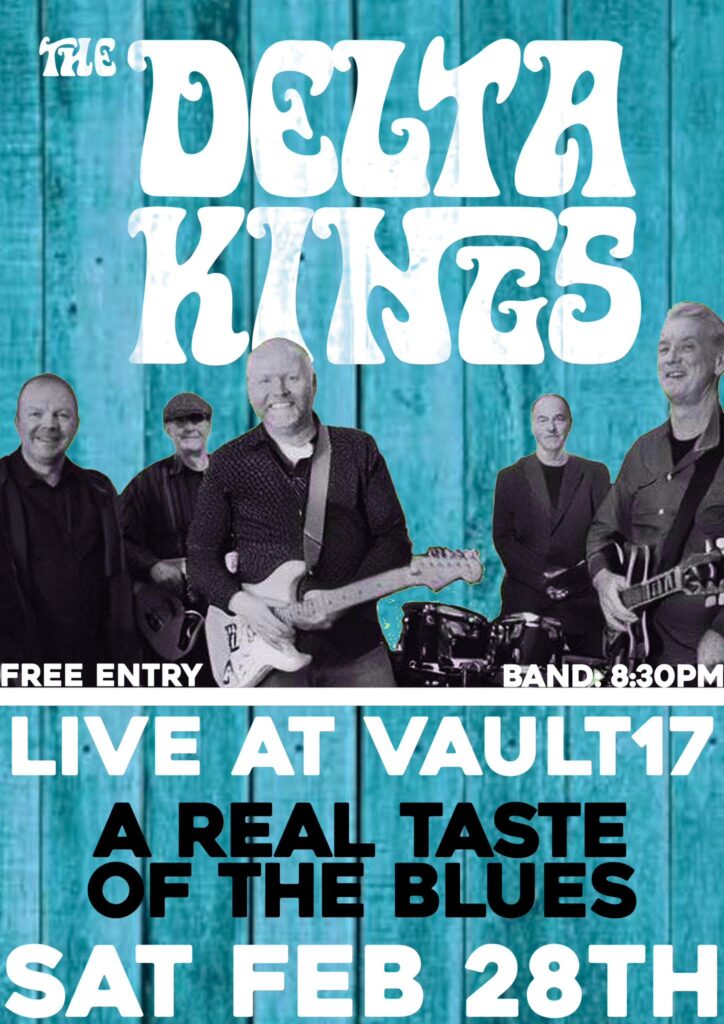 Delta Kings are playing Saturday 28th February Vault 17, Chesham